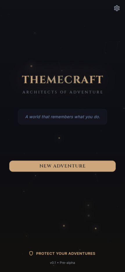 The current ThemeCraft pre-alpha home screen with a New Adventure button and the line A world that remembers what you do.